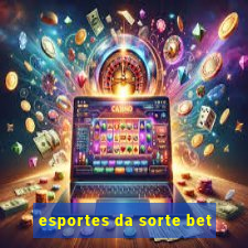 esportes da sorte bet